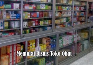 Memulai Bisnis Toko Obat
