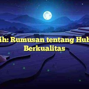 Pengalih: Rumusan tentang Hubungan Berkualitas