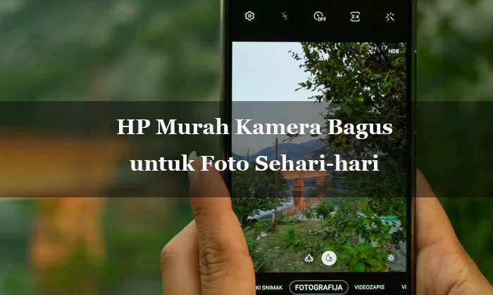 hp murah kamera bagus